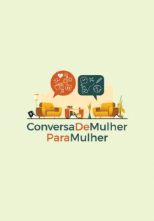 Conversa de Mulher para Mulher