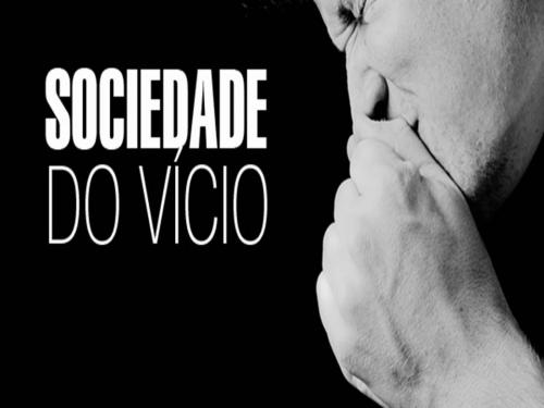 Sociedade do Vício